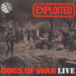The Exploited : Dogs of War Live